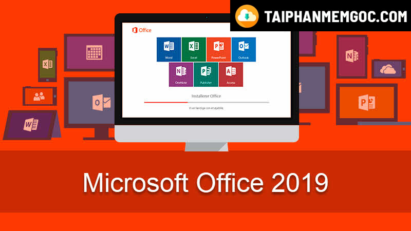 Tải Office 2019 Full Crack miễn phí【Vĩnh Viễn】 mới nhất